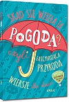 Sk�d si� wzi�a ta pogoda? czyli fascynuj�ca przyroda